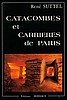 Catacombes et carrieres de paris (R.Suttel).jpg